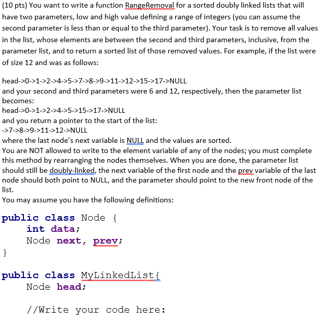  (10 pts) You want to write a function RangeRemoval for a