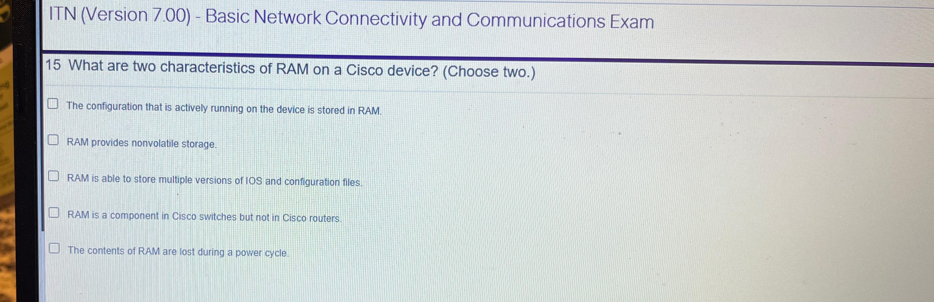  ITN (Version 7.00)- Basic Network Connectivity and Communications Exam 15 What