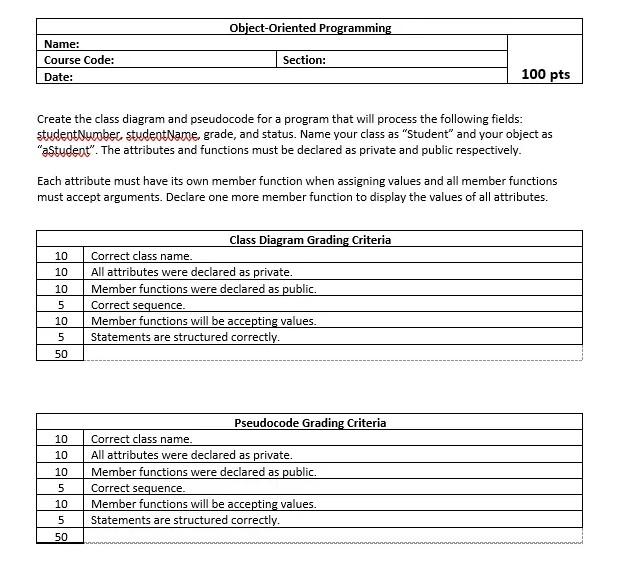  Object-Oriented Programming Name: Course Code: Date: Section: 100 pts Create the