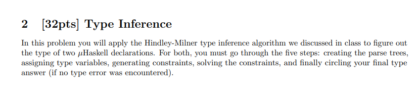  This is question 2: 2 [32pts] Type Inference In this problem