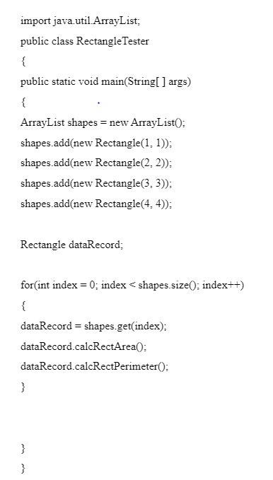 import java.util.ArrayList; public class Rectangle Tester { public static void main(String[]