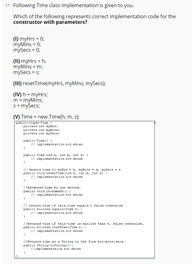 17. Following Time class implementation is given to you. Which of