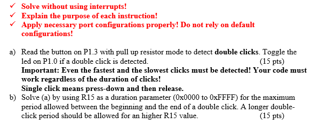 ! Use only MSP430 Instruction Set please ! Solve without using