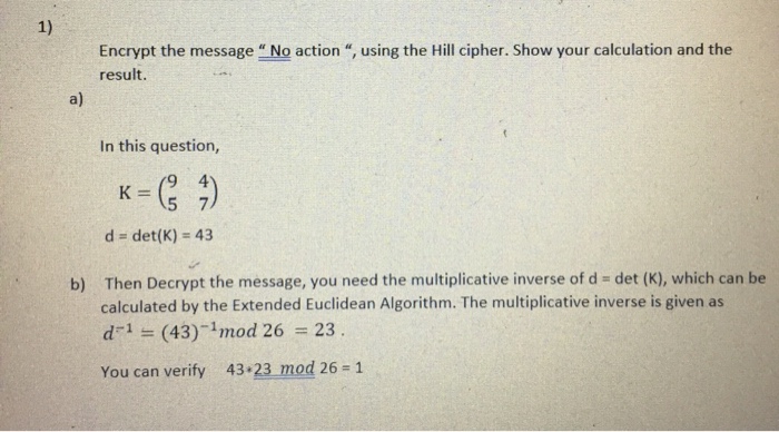  1) Encrypt the message " No action ", using the Hill
