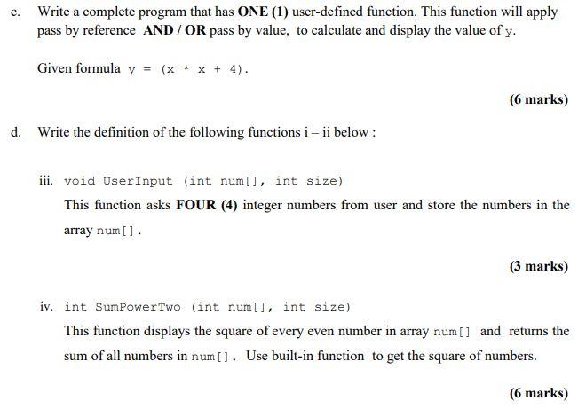  --------------------------------------------------------Using C++ ---------------------------------------------------------------- c. Write a complete program that has ONE