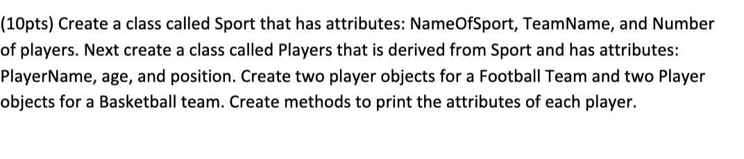  (10pts) Need HELP!!! "Write in a Python Program" Create a class