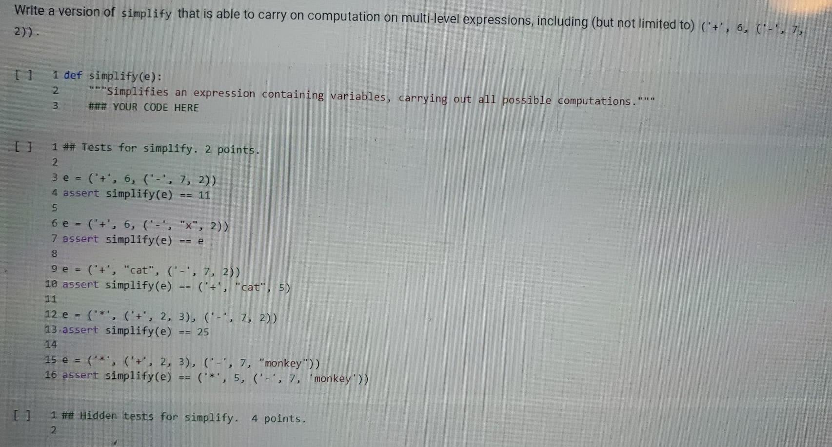 It must follow the exact parameters and pass the tests assigned to