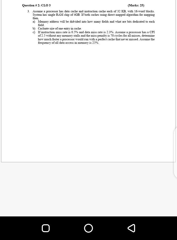  Question #2: CLO 3 (Marks: 25) 3. Assume a processor has