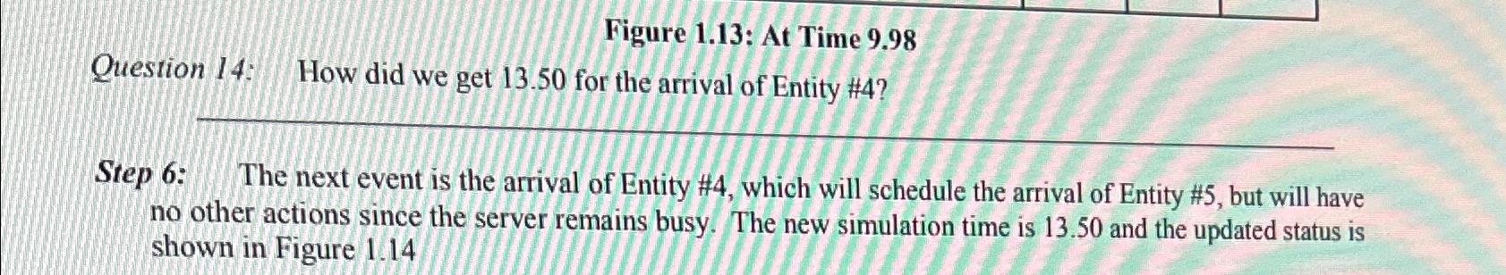  Figure 1.13: At Time 9.98 Question 14: How did we get