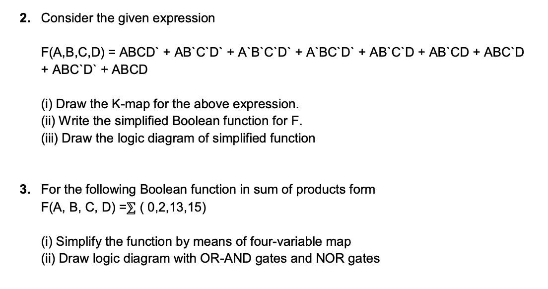 PLEASE HELP WITH CORRECT ANSWER BOTH 2. Consider the given expression F(A,B,C,D)
