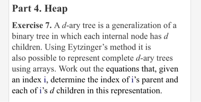  A d-ary tree is a generalization of a binary tree in
