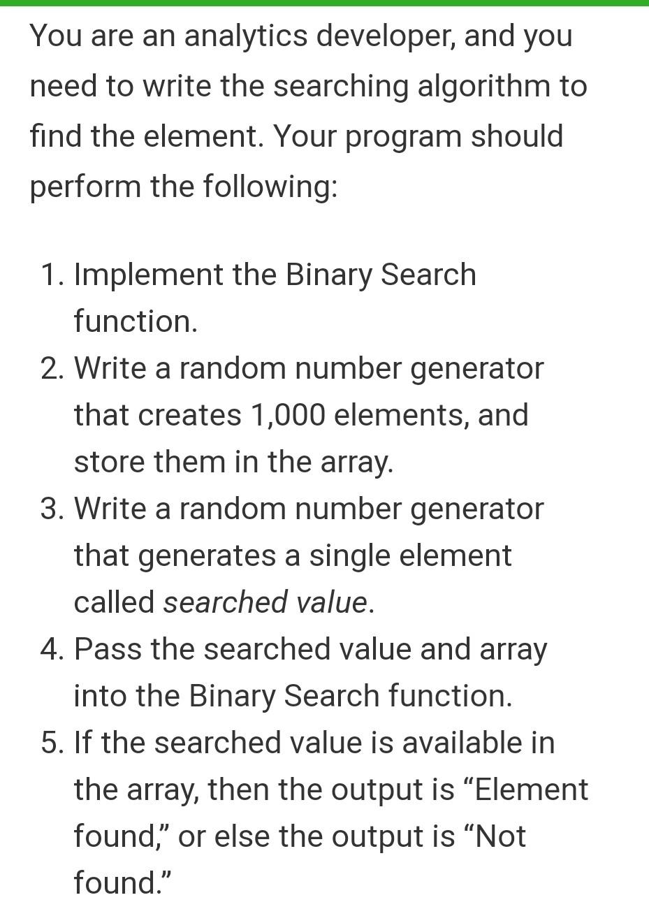 c++ or Java please! You are an analytics developer, and you need