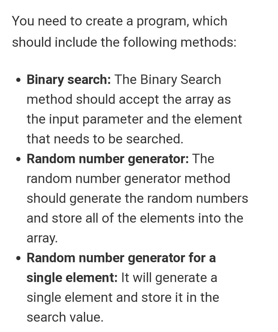 to write the searching algorithm to find the element. Your program should