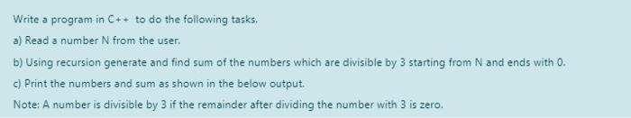  C++ Fast please Write a program in C++ to do the