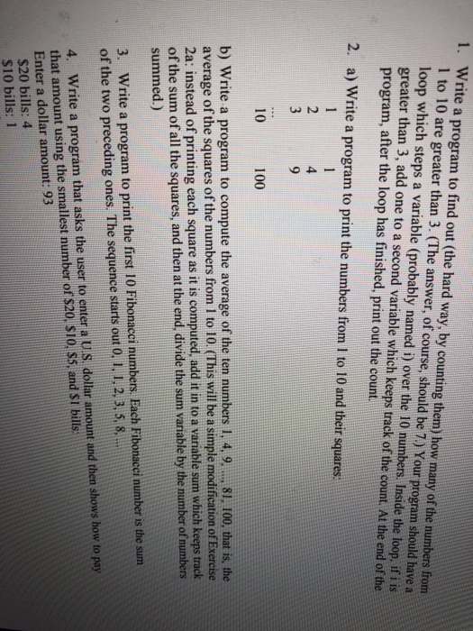  2 1. Write a program to find out (the hard way,