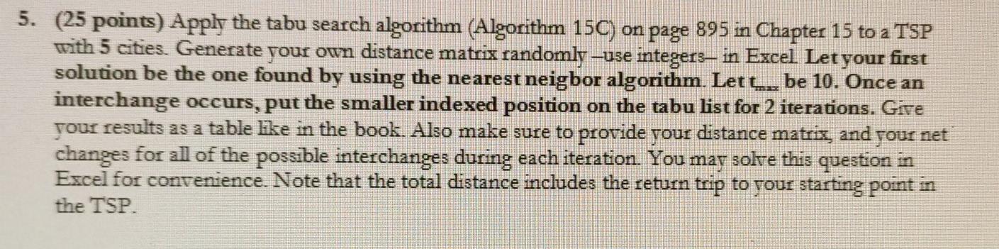  5. (25 points) Apply the tabu search algorithm (Algorithm 150) on