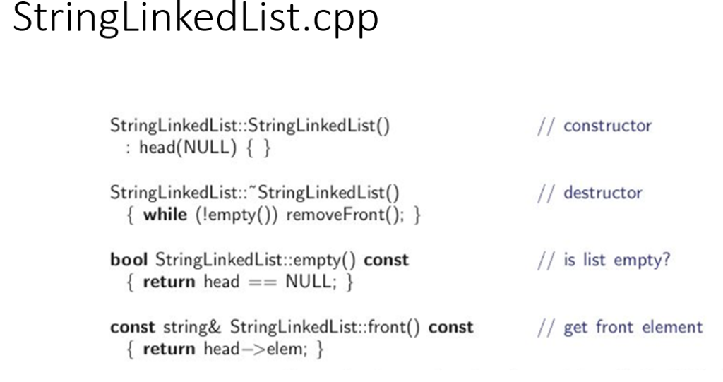 StringLinkedList): bool empty() const const string& front) const; void addFront(const string& e);