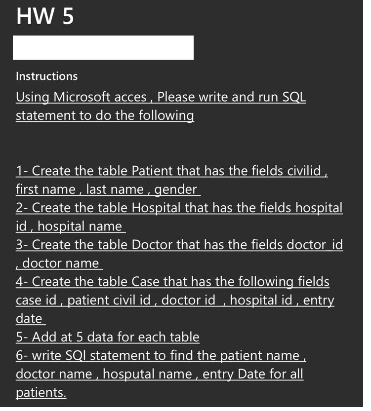  HW 5 Instructions Using Microsoft acces , Please write and run