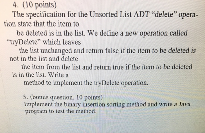  The specification for the Unsorted List ADT "delete" operation state that