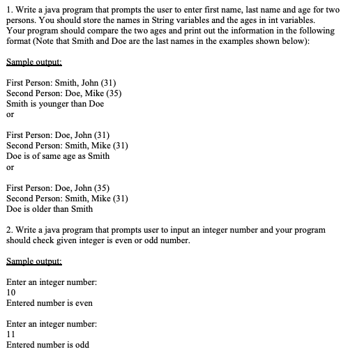  Use Scanner for input 1. Write a java program that prompts