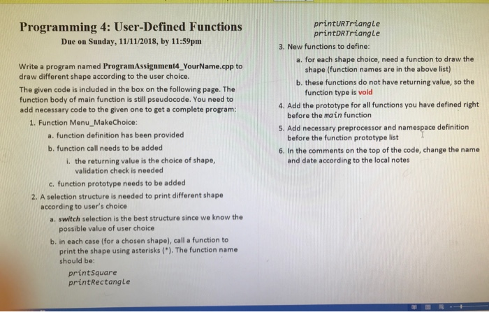  Programming 4: User-Defined Functions printURTriangle printDRTriangle Due on Sunday, 11/11/2018, by