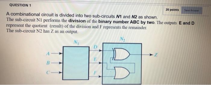 into two sub-circuits N1 and N2 as shown. The sub-circuit N1 performs