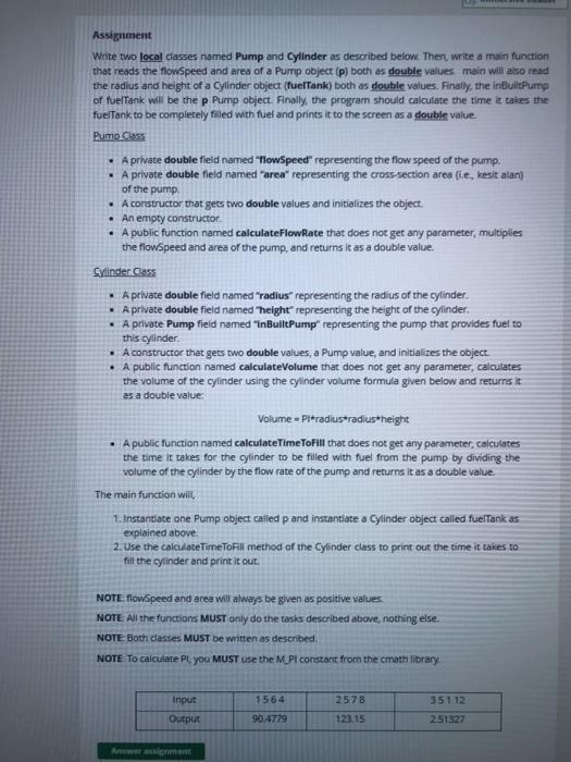  c++ Assignment Write two local classes named Pump and Cylinder as