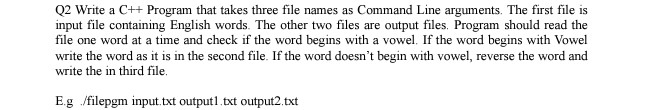  Q2 Write a C++ Program that takes three file names as