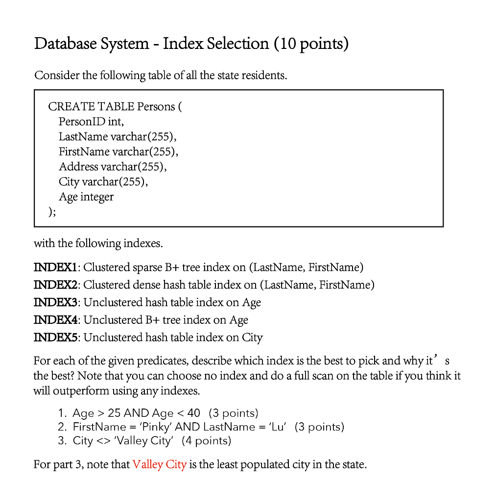 Database System - Index Selection (10 points) Consider the following table