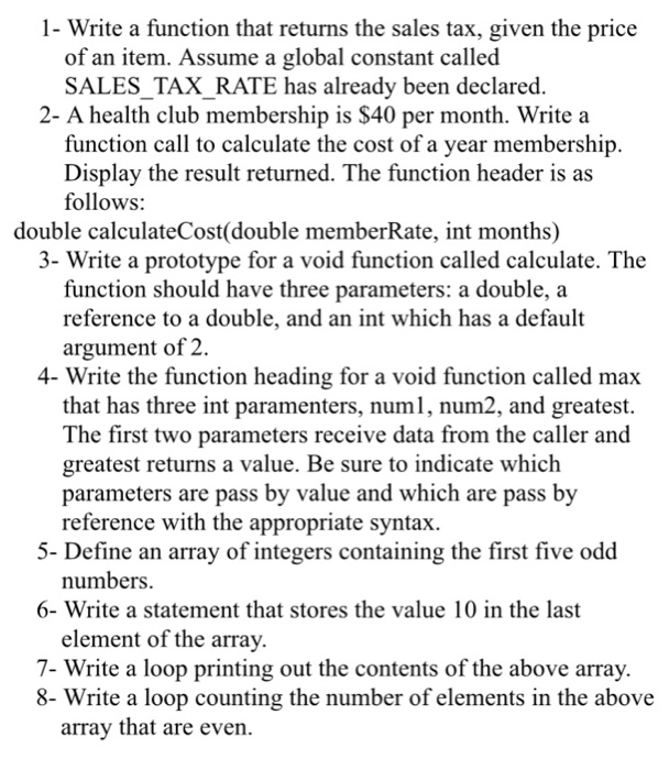  C++ 1- Write a function that returns the sales tax, given