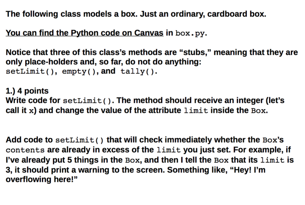 So easy just so confused. Python The following class models a box.