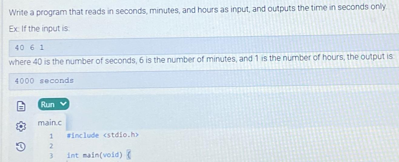  Write a program that reads in seconds, minutes, and hours as