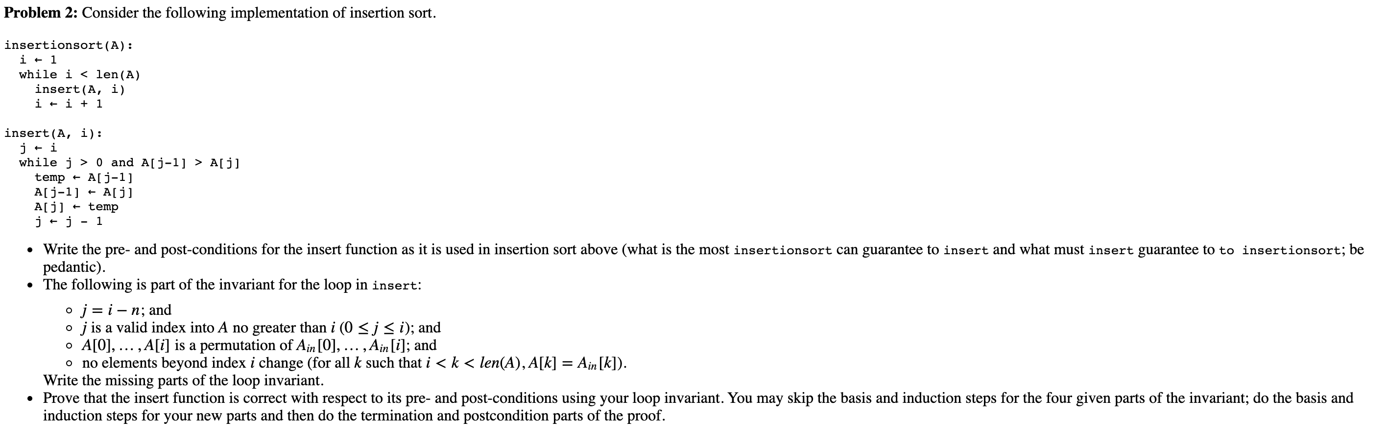  Problem 2: Consider the following implementation of insertion sort. insertionsort(A): i