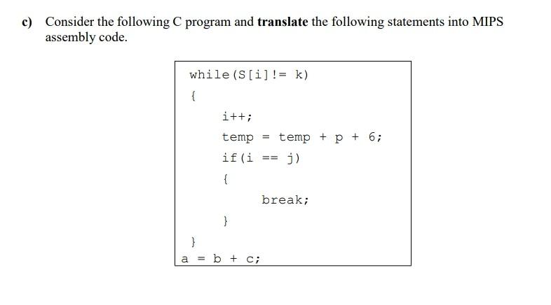  format MIPS x32 c) Consider the following C program and translate