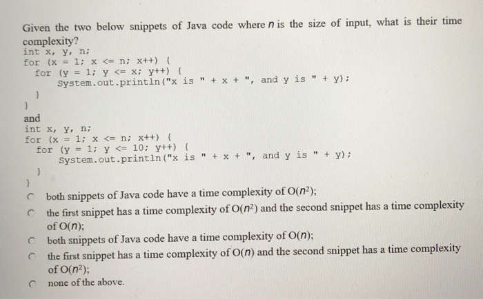  Given the two below snippets of Java code where n is