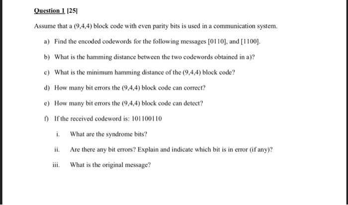  Question 1 1251 Assume that a (9,4,4) block code with even