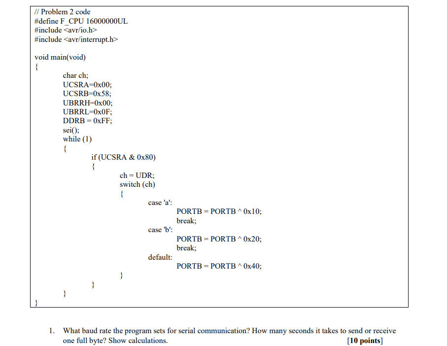  // Problem 2 code #define F_CPU 16000000UL #include #include void main(void)