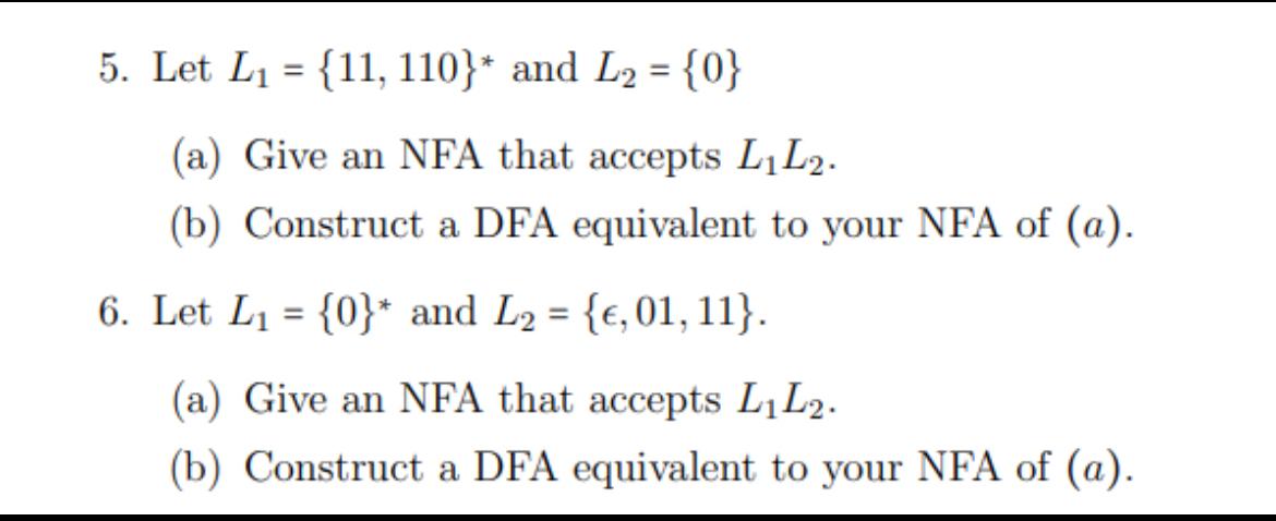  Let L1={11,110}** and L2={0} (a) Give an NFA that accepts L1L2.