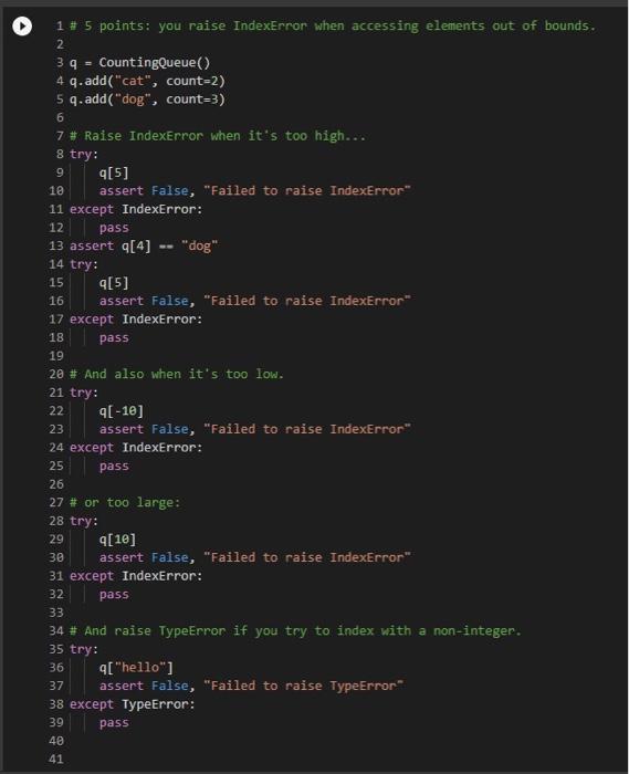 points. Simple tests 2 3 4 = CountingQueue() 4 assert len(9) 5