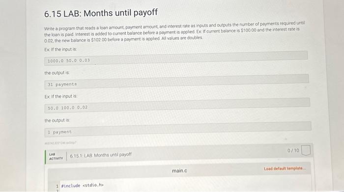  (PLEASE WRITE IN C) Write a program that reads a loan