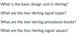  What is the basic design unit in Verilog? What are the