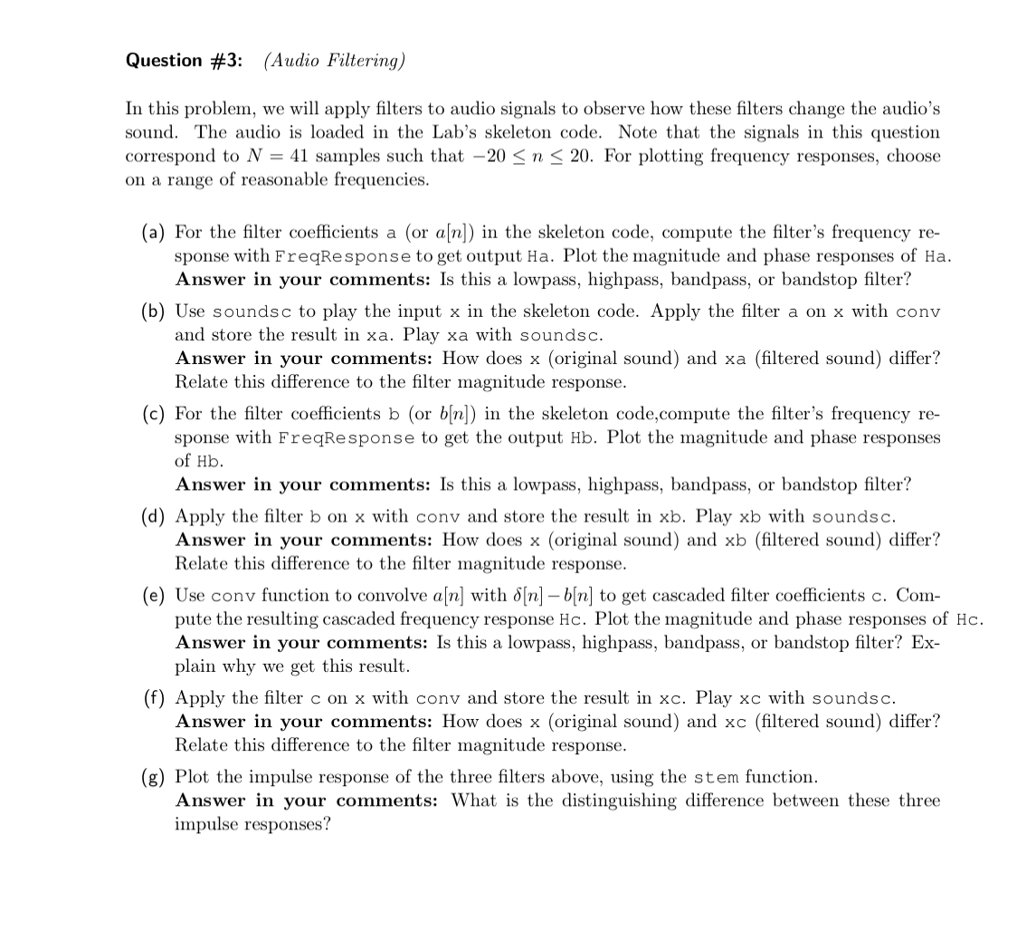  Question #3: (Audio Filtering) In this problem, we will apply filters