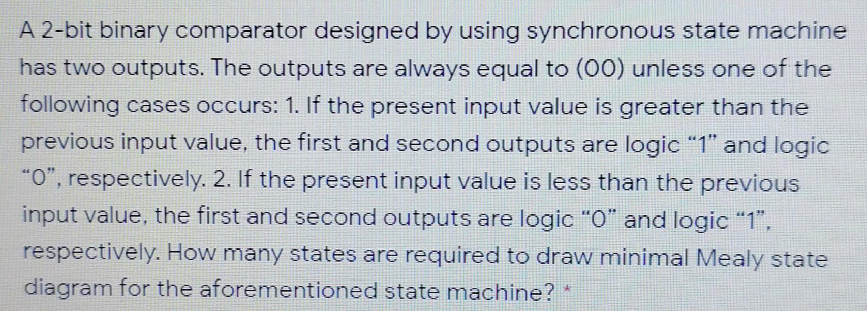  plz i need solution quickly A 2-bit binary comparator designed by