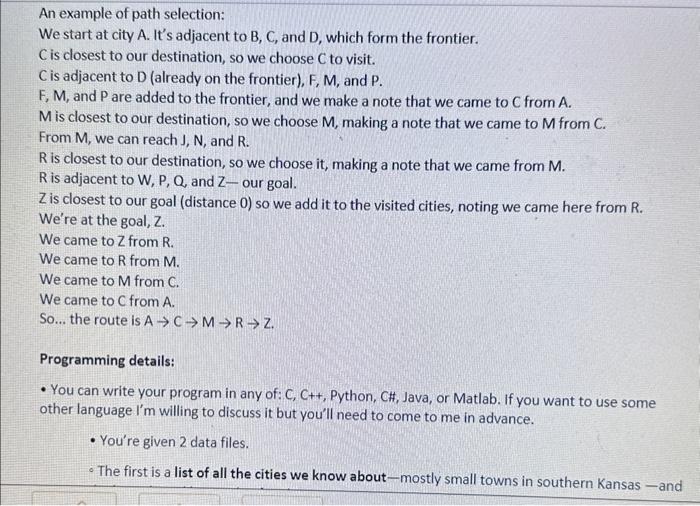 program, you'll be implementing a heuristically guided search: Maintain a list of