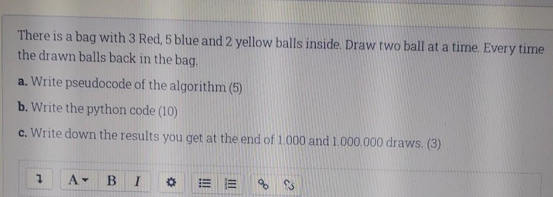 please solved fast There is a bag with 3 Red, 5