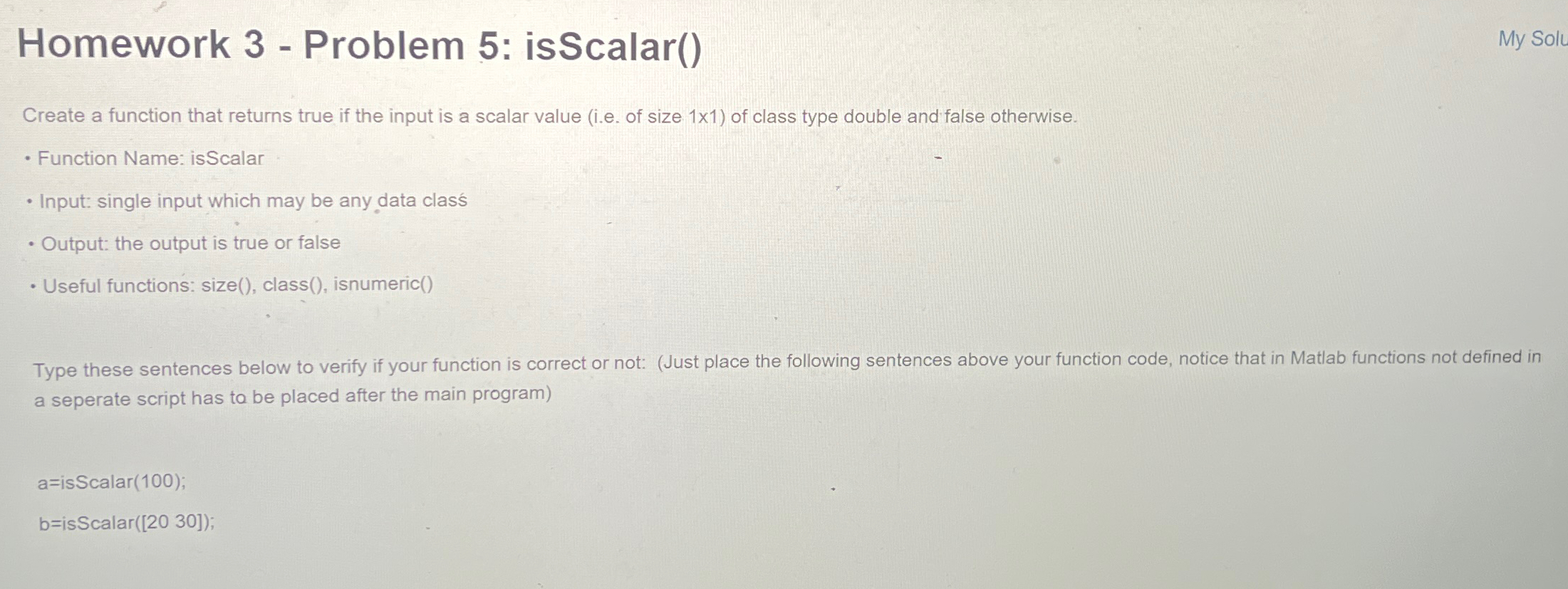  Homework 3- Problem 5: isScalar() Create a function that returns true