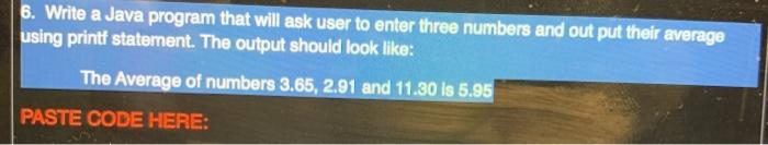  6. Write a Java program that will ask user to enter