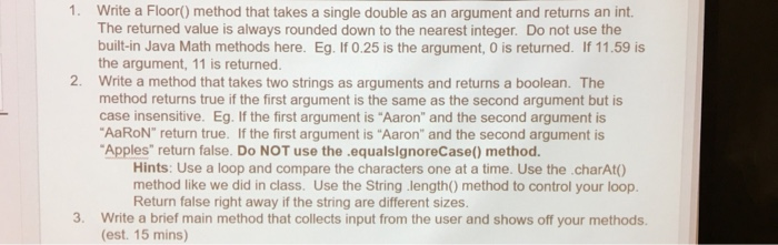  1. Write a Floor) method that takes a single double as