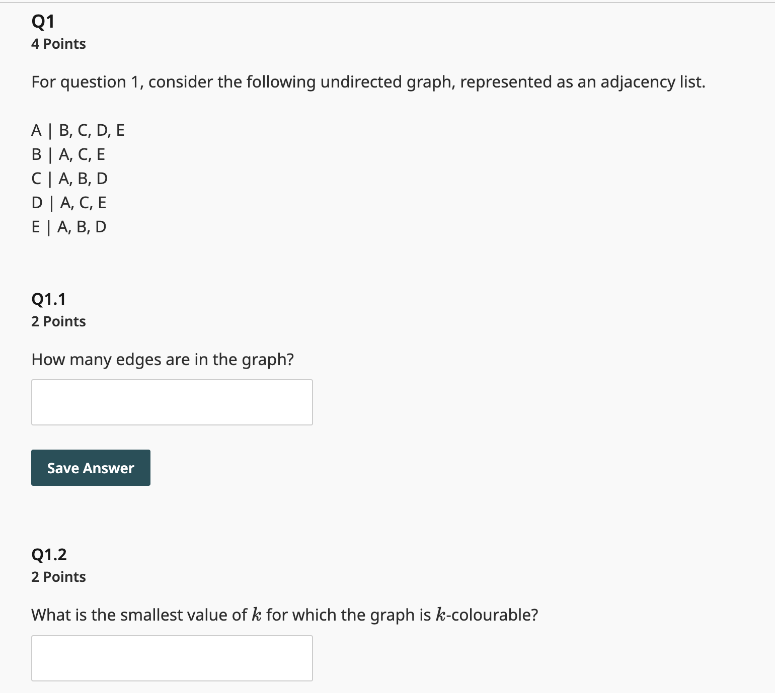  Q1 4 Points For question 1, consider the following undirected graph,