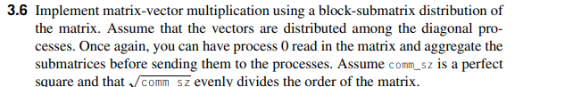  please code in c 3.6 Implement matrix-vector multiplication using a block-submatrix